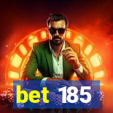 bet 185